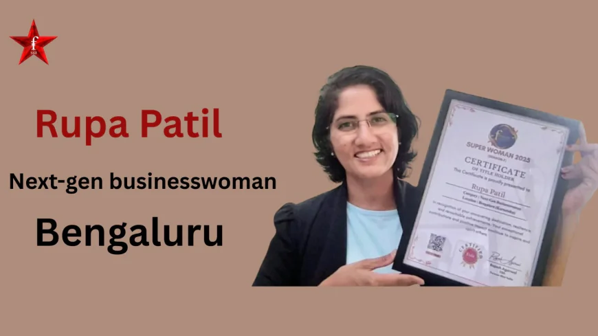 Rupa Patil Named Next-Gen Businesswoman 2025: Empowering Leaders from Bengaluru